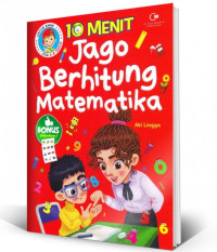 Image of 10 menit jago berhitung matematika : untuk anak usia 4-8 tahun