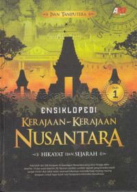 Image of Ensiklopedi kerajaan-kerajaan Nusantara : hikayat dan sejarah jilid 1