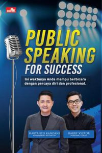 Image of Public speaking for success : ini waktunya Anda menjadi pembicara yang percaya diri dan profesional (BI)