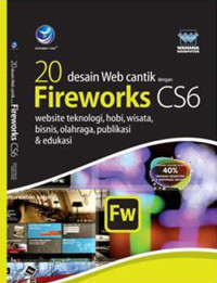 Image of 20 desain web cantik dengan Fireworks CS6 : website teknologi, hobi, wisata, bisnis, olahraga, publikasi & edukasi