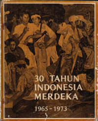 Image of 30 Tahun Indonesia Merdeka 1965 ~ 1973