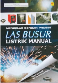 Image of Mengelas dengan proses las busur listrik manual