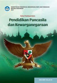 Image of Buku panduan guru : pendidikan pancasila dan kewarganegaraan SMA/SMK kelas XI kemenristek 2021