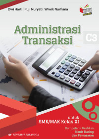 Image of Administrasi transaksi : bidang keahlian  bisnis dan menejemen kompetensi keahlian bisnis daring dan pemasaran