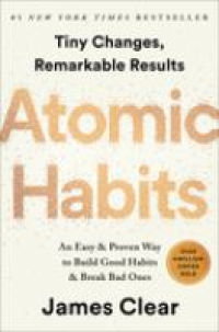 Image of Atomic habits: tiny changes, remarkable results (BI)