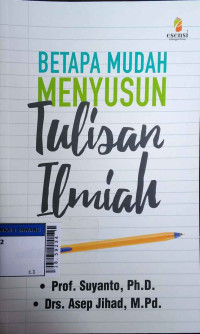 Image of Betapa mudah menyusun tulisan ilmiah