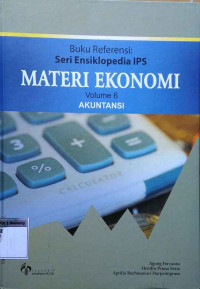 Image of Buku referensi : Seri ensiklopedia IPS materi Ekonomi volume 6 akuntansi