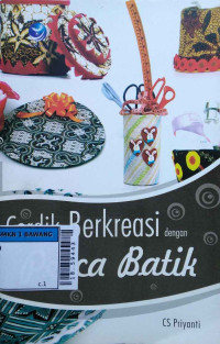 Image of Cerdik berkreasi dengan perca batik