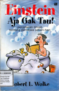 Image of Einstein Aja Gak Tau! Penjelasan Ilmiah Tentang Peristiwa Sehari-hari