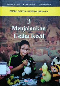Image of Ensiklopedia kewirausahaan 3 : menjalankan usaha kecil