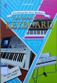 Image of Ensiklopedia seni budaya : cara terbaru belajar keyboard