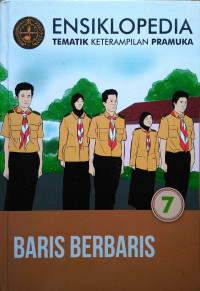 Image of Ensiklopedia tematik keterampilan pramuka : baris berbaris