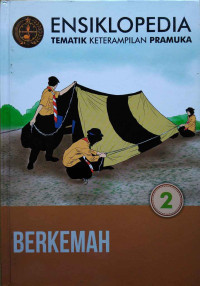 Image of Ensiklopedia tematik keterampilan pramuka : berkemah