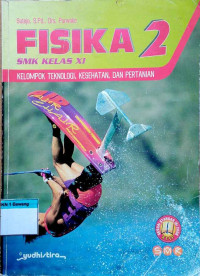 Image of Fisika 2 : SMK Kelas XI Kelompok Teknologi, Kesehatan, dan Pertanian