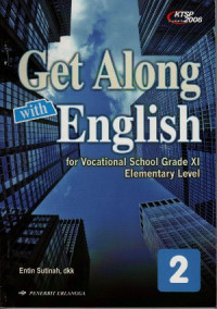 Image of Get along with english for Vocational School grade XI elementary level