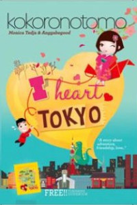 Image of I heart Tokyo : a story about adventure, friendship, and love..