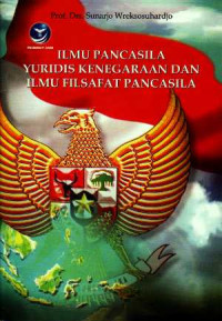 Image of Ilmu Pancasila  Yuridis Kenegaraan dan Ilmu Filsafat Pancasila