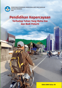 Image of Pendidikan kepercayaan terhadap Tuhan Yang Maha Esa dan budi pekerti untuk SMA/SMK kelas XII