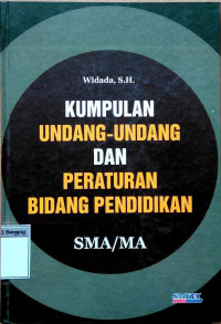 Image of Kumpulan undang-undang dan peraturan bidang pendidikan SMA/MA