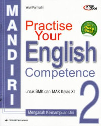 Image of Mandiri practice your English competence untuk SMK dan MAK kelas XI