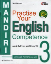 Image of Mandiri practice your English competence untuk SMK dan Maka kelas XII
