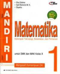 Image of Mandiri matematika kelompok teknologi, kesehatan dan pertanian untuk SMK Kelas X