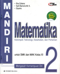 Image of Mandiri matematika kelompok teknologi, kesehatan, dan pertanian untuk SMK dan MAK kelas XII