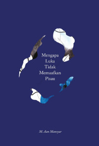 Image of Mengapa luka tidak memaafkan pisau