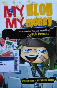 Image of My blog, my money : cara jitu menjual text link ads di blog untuk pemula