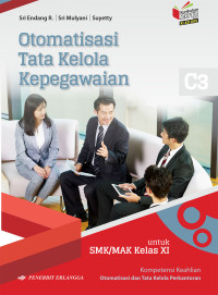 Image of Otomatisasi tata kelola kepegawaian kompetensi keahlian otomatisasi dan tata kelola perkantoran untuk SMK/MAK kelas XI berdasarkan kurikulum 2013 (KI-KD 2018)