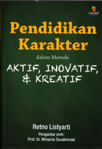 Image of Pendidikan karakter dalam metode aktif, inovatif, dan kreatif