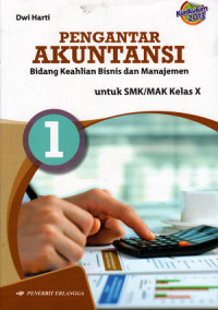 Image of Pengantar Akuntansi Jilid 1: bidang keahlian bisnis dan manajemen untuk SMK/MAK kelas X kurikulum 2013
