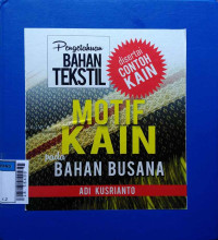 Image of Pengetahuan bahan tekstil disertai contoh kain : motif kain pada bahan busana