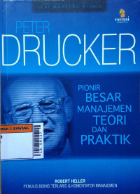 Image of Peter Drucker : Pionir besar manajemen teori dan praktik