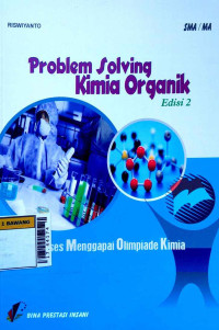 Image of Problem solving kimia organik : sukses menggapai olimpiade kimia edisi 2