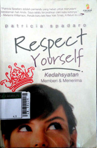 Image of Respect yourself : kedahsyatan memberi & menerima