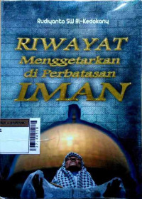 Image of Riwayat menggetarkan di perbatasan iman