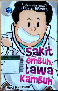 Image of Sakit sembuh, tertawa kambuh : kumpulan humor dokter & pasien