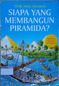 Image of Titik awal sejarah siapakah yang membangun piramida?