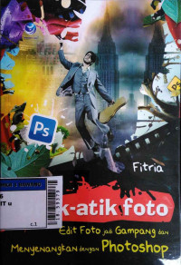 Image of Utak-atik foto : edit foto jadi gampang dan menyenangkan dengan Photoshop