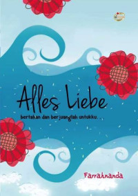 Image of Alles Liebe: Bertahan dan berjuanglah untukku