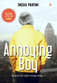 Image of Annoying boy : Apakah aku salah mengenalmu?