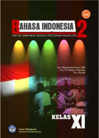 Image of Bahasa Indonesia 2 : untuk SMA/MAK Semua Program Keahlian Kelas XI