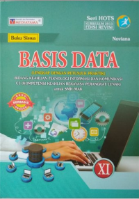 Image of Basis data untuk SMK/MAK kelas XI : bidang keahlian teknologi informasi dan komunikasi C3 (kompetensi keahlian Rekayasa Perangkat Lunak)
