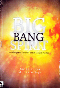 Image of Big bang spirit : mendongkrak motivasi untuk meraih prestasi