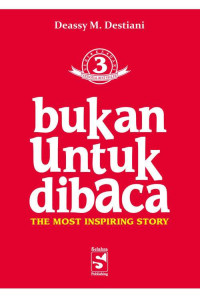 Image of Bukan untuk di baca 3 : the most inspiring story