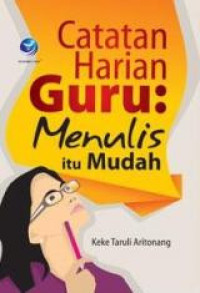 Image of Catatan harian Guru: menulis itu mudah