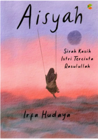 Image of Aisyah sirah kasih istri tercinta Rasulullah