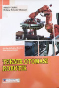 Image of Teknik otomasi robotik : bidang teknik otomasi