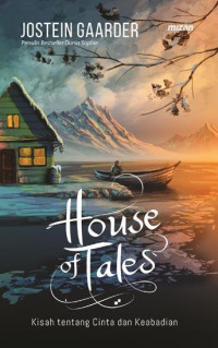 Image of House of tales: kisah tentang cinta dan keabadian